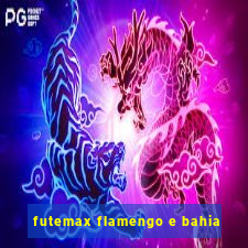 futemax flamengo e bahia